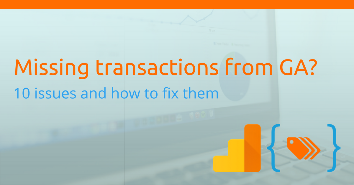 Missing transactions from Google Analytics